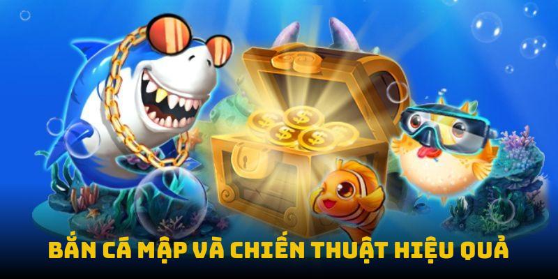 Bắn cá mập và chiến thuật hiệu quả