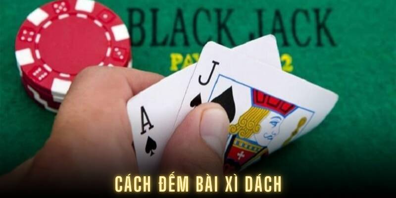 Cách đếm bài xì dách