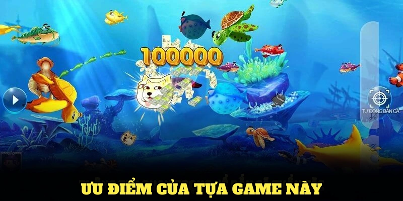 Ưu điểm của tựa game này