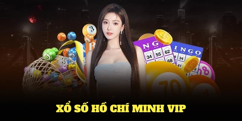 Xổ số Hồ Chí Minh VIP